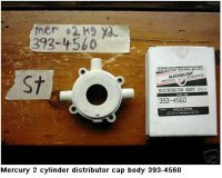 Mercury 400 Distributor Cap Body 2 cylinder 393-4560 (image for) Mercury 400 Distributor Cap Body 2 cylinder 393-4560